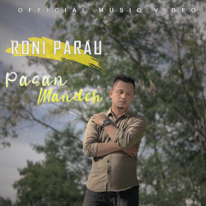 Dengarkan Pasan Mandeh lagu dari Roni Parau dengan lirik