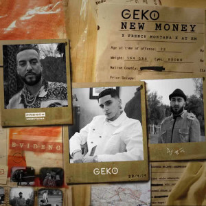 收聽Geko的New Money (Geko x French Montana x Ay Em|Explicit)歌詞歌曲
