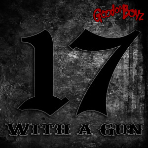 Listen to 17 With a Gun song with lyrics from Good Ol' Boyz