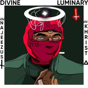Album DIVINE LUMINARY13 (Explicit) from Najeezus Khrist