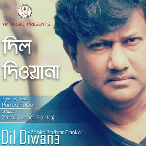 Listen to Dil Diwana song with lyrics from Zahid Bashar Pankaj