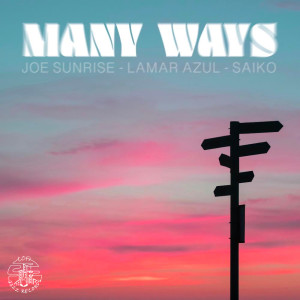 收听Joe Sunrise的Many Ways歌词歌曲