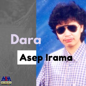 收聽Asep Irama的Dara歌詞歌曲