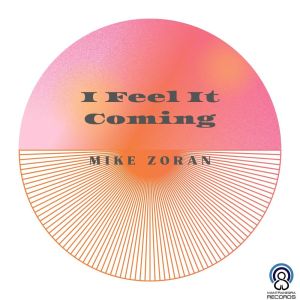 Mike Zoran的專輯I Feel It Coming