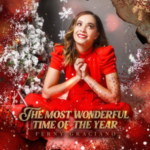 收聽Ferny Graciano的The Most Wonderful Time of the Year歌詞歌曲
