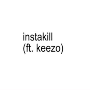 japan的專輯instakill (feat. Keezo) [Explicit]