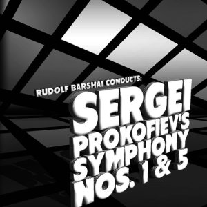 Rudolf Barshai Conducts: Sergei Prokofiev's Symphony Nos. 1 & 5
