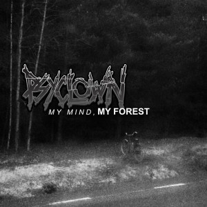 Album My Mind, My Forest (Explicit) from Psyclown