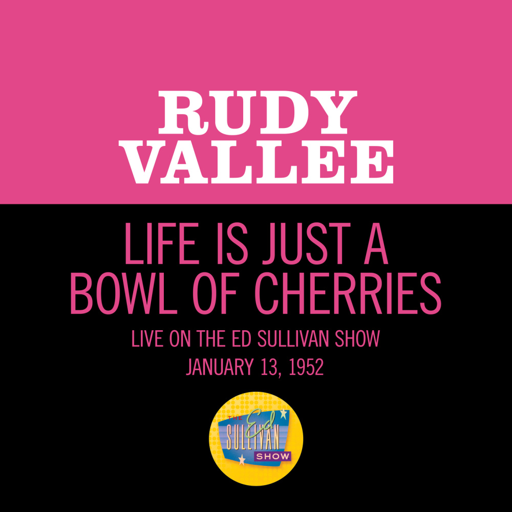 Life Is Just A Bowl Of Cherries (Live On The Ed Sullivan Show, January 13, 1952)