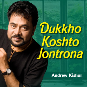 Andrew Kishor的专辑Dukkho Koshto Jontrona