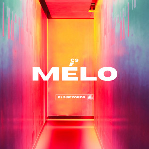 Album Mélo (Explicit) oleh CS