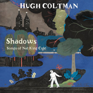 ดาวน์โหลดและฟังเพลง The Shadows พร้อมเนื้อเพลงจาก Hugh Coltman