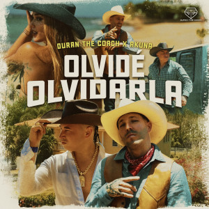 Listen to Olvide Olvidarla song with lyrics from Duran The Coach