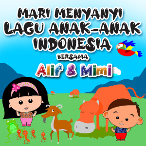 MIMI的专辑Mari Menyanyi Lagu Anak-Anak Indonesia Bersama