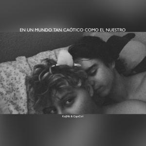 CapsCtrl的专辑EN UN MUNDO TAN CAÓTICO COMO EL NUESTRO (feat. Iriasona & CapsCtrl)
