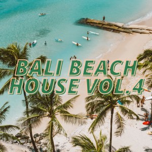 Various Artists的專輯Bali Beach House Vol.4