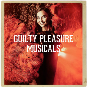 Guilty Pleasure Musicals dari Various Artists