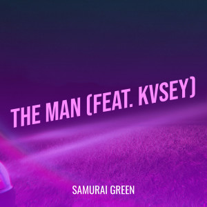Dengarkan lagu The Man (Explicit) nyanyian Samurai Green dengan lirik