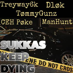 ดาวน์โหลดและฟังเพลง Sukkas keep dying (feat. Treyway6k, Dlok & CEH Poke) (Explicit) พร้อมเนื้อเพลงจาก VERmont Ave BaBy