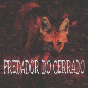 收聽Knelas的Predador Do Cerrado歌詞歌曲