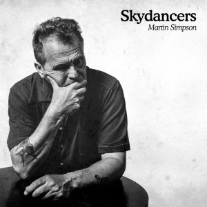 Skydancers (Deluxe Version) dari Martin Simpson