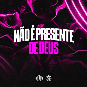 Listen to Não É Presente De Deus (Explicit) song with lyrics from GHS