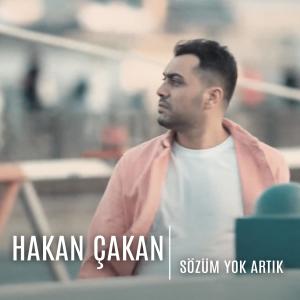 Dengarkan lagu Sözüm Yok Artık nyanyian Hakan Çakan dengan lirik