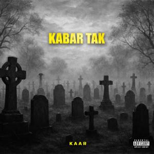 Kaar的專輯Kabar Tak (Explicit)