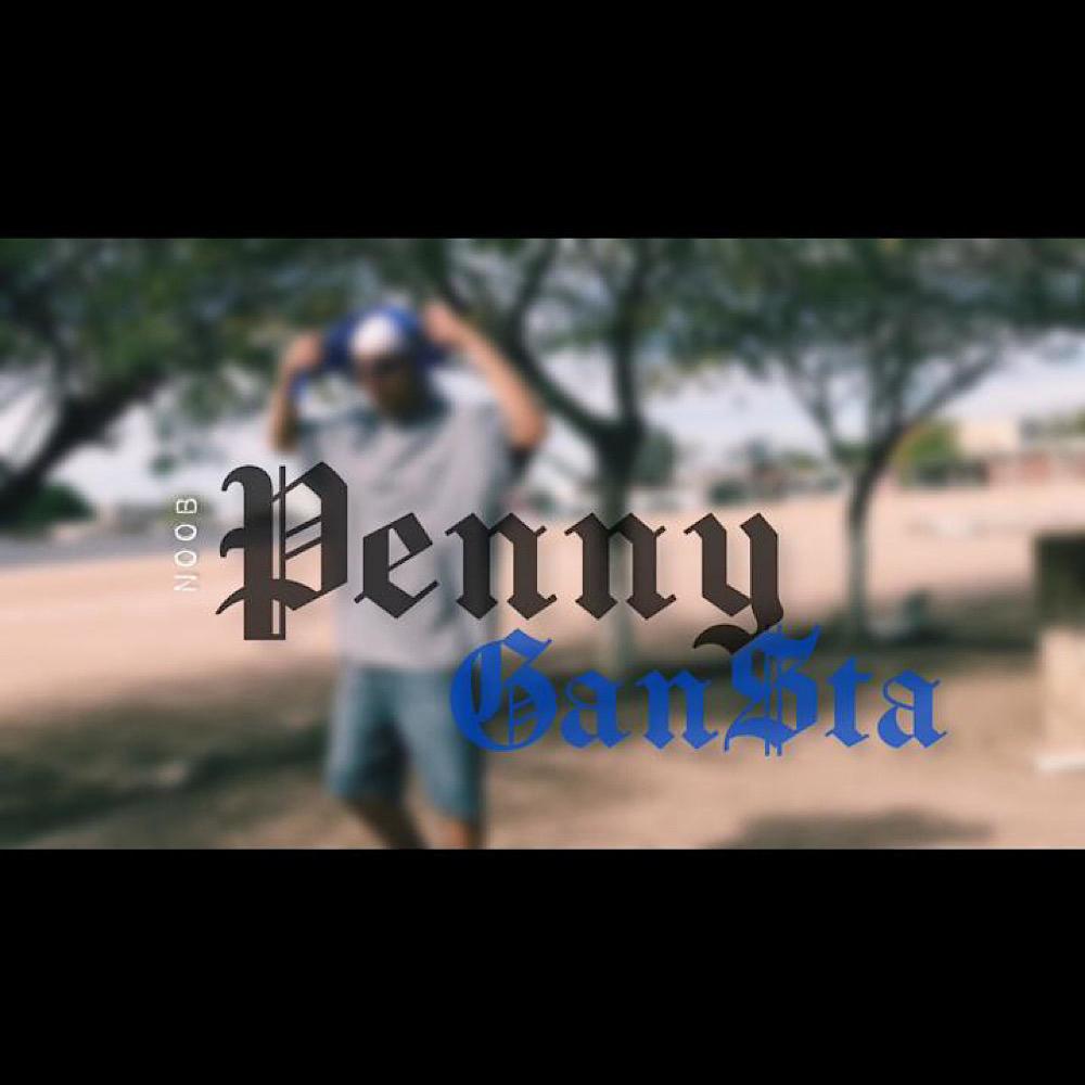 PENNY GANSTA (feat. NOOB)
