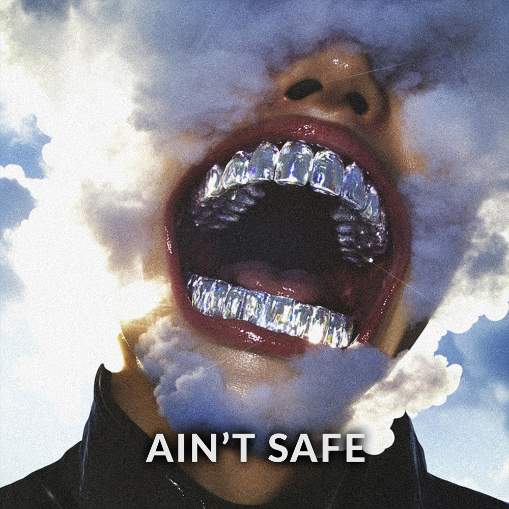Ain't Safe