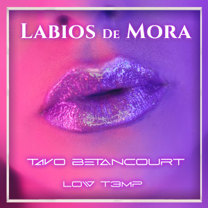 收聽Tavo Betancourt的Labios De Mora歌詞歌曲
