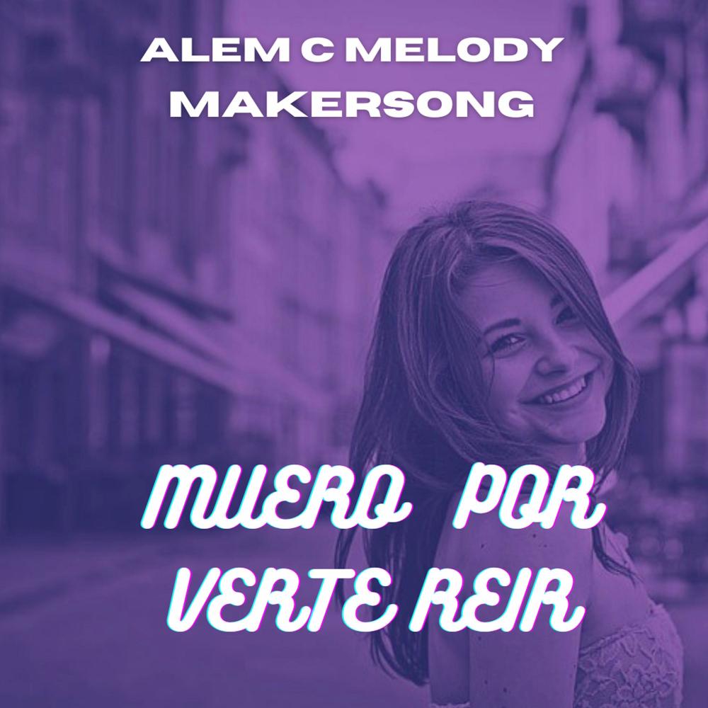 Muero Por Verte Reir (feat. MakerSong)