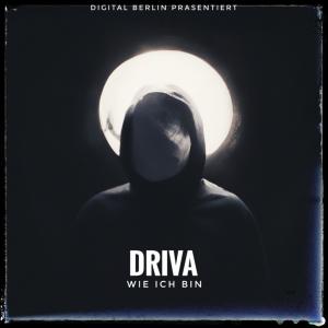 Album Wie ich bin (feat. DRIVA) oleh Digital Berlin