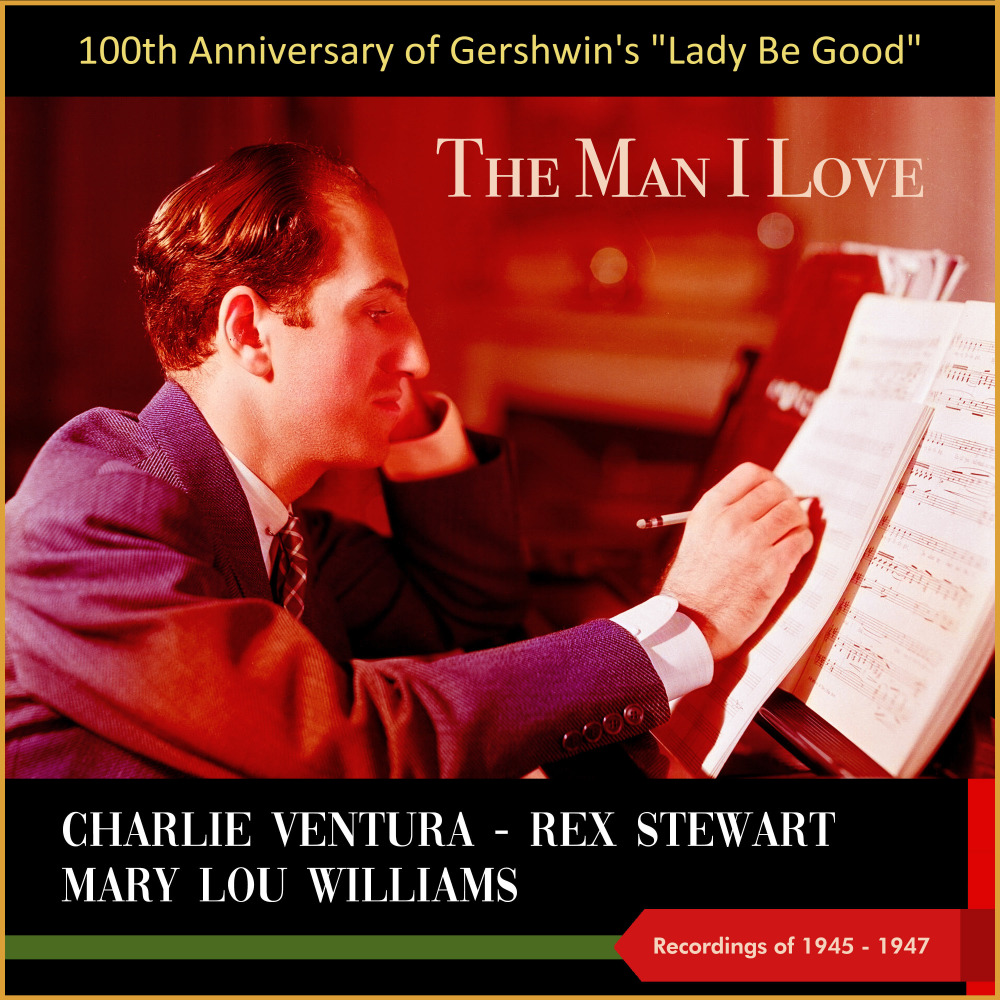 The Man I Love (From Musical: "Lady Be Good")