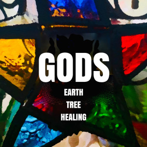 Earth Tree Healing的專輯Gods