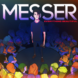 Listen to Everything Beautiful song with lyrics from Messer