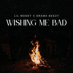 Lil Money的專輯Wishing Me Bad (Explicit)