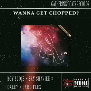 Daley的專輯wanna get chopped? (Explicit)