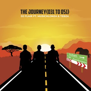 ดาวน์โหลดและฟังเพลง 031 To 035 (The Journey) พร้อมเนื้อเพลงจาก DJ Flair SA