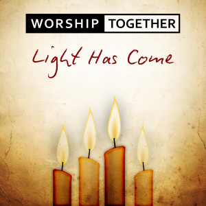 收聽Worship Together的Light Has Come歌詞歌曲