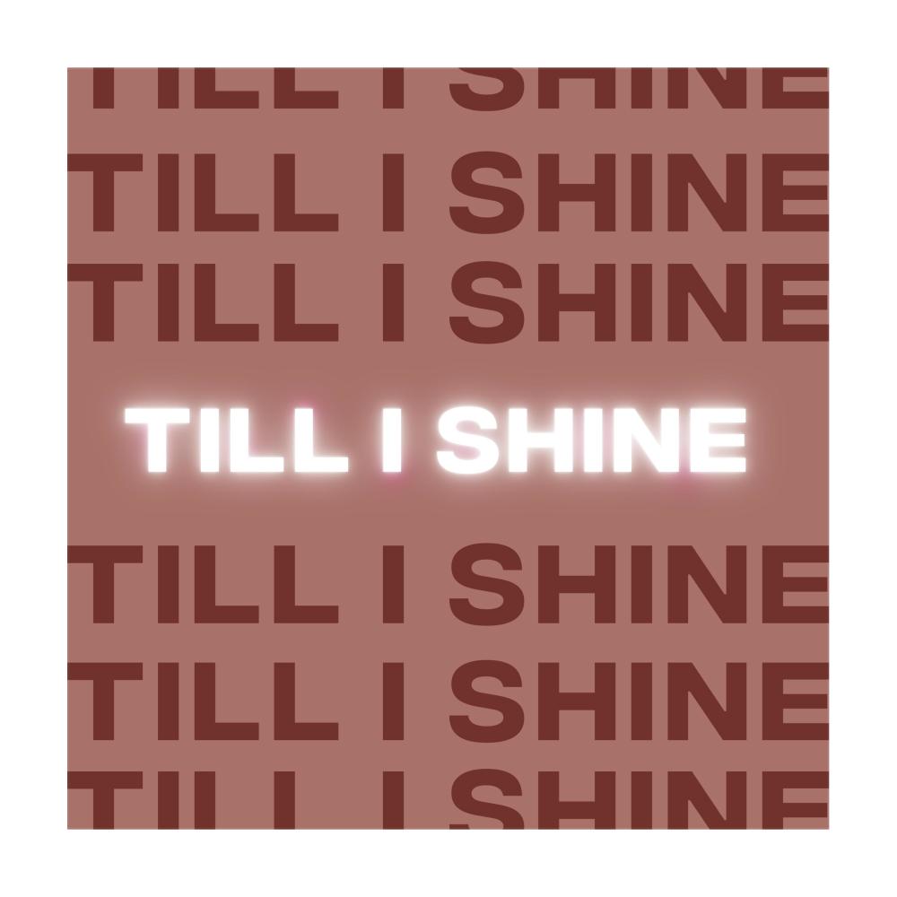 Till I Shine (Explicit)