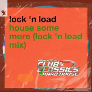 อัลบัม House Some More (Lock 'N Load Mix) ศิลปิน Lock 'N Load