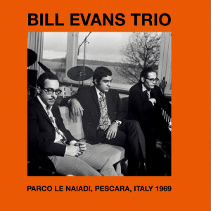 Album PARCO DE NAIADI, PESCARA, ITALY 1969 (Live) from Bill Evans Trio