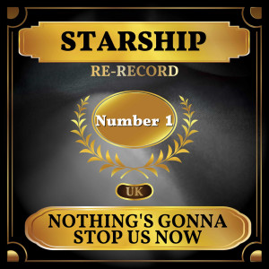 Dengarkan Nothing's Gonna Stop Us Now (Rerecorded) lagu dari Starship dengan lirik
