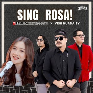 ดาวน์โหลดและฟังเพลง Sing Rosa ! พร้อมเนื้อเพลงจาก 3 Pemuda Berbahaya