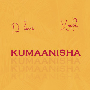 D Love的專輯Kumaanisha (Explicit)