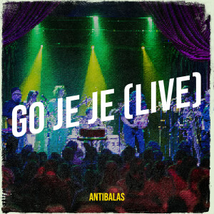 Album Go Je Je (Live) oleh Antibalas