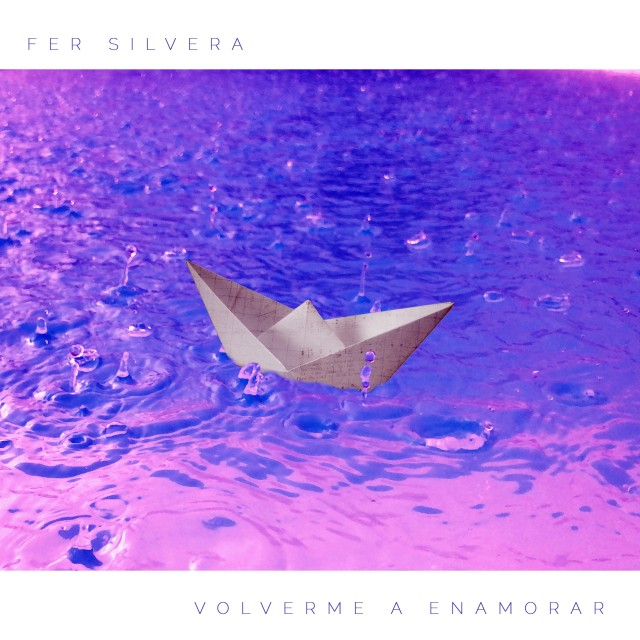 ดาวน์โหลดและฟังเพลง Volverme a Enamorar พร้อมเนื้อเพลงจาก Fer Silvera