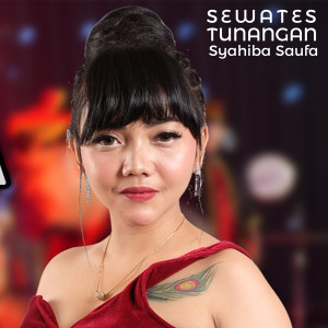 收聽Syahiba Saufa的Sewates Tunangan歌詞歌曲