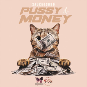 Album Pussy & Money from SAUCEGOD80